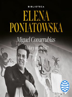 cover image of Miguel Covarrubias. Vida y mundos